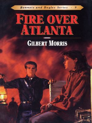 [Bonnets and Bugles 09] • Fire Over Atlanta